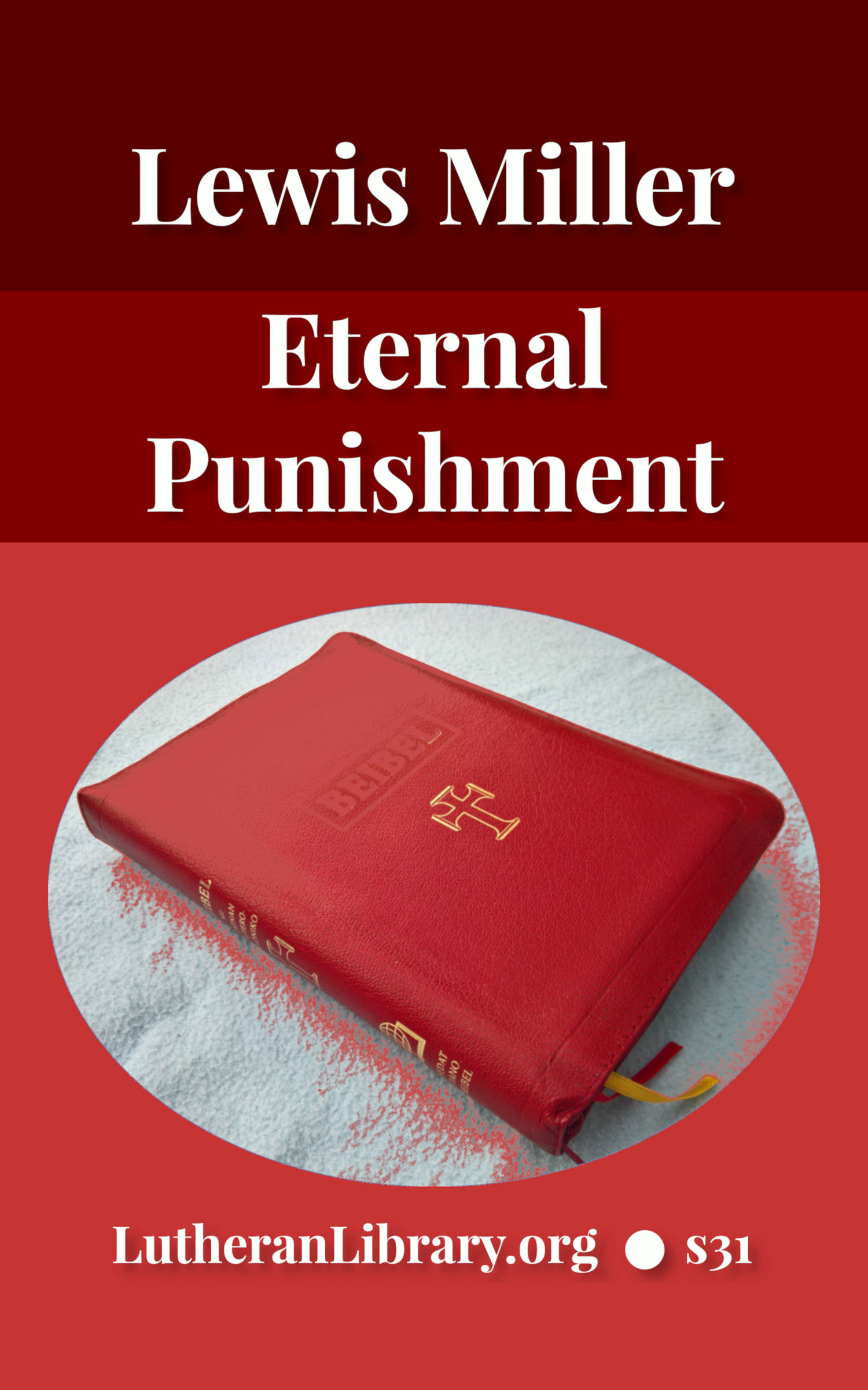 Eternal Punishment By Lewis Miller Journal Article Lutheran Library 